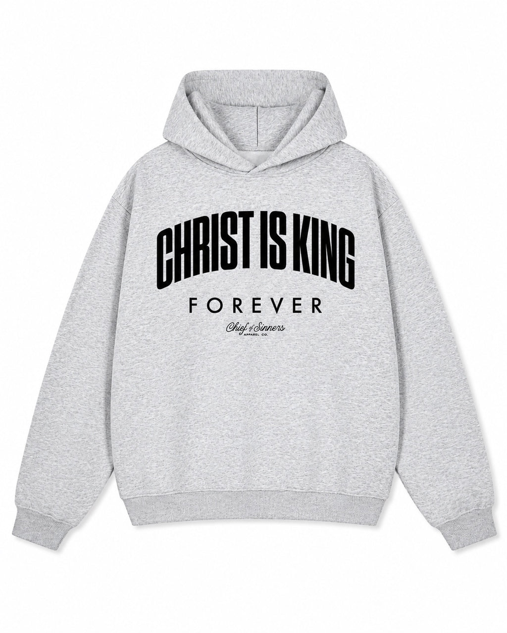 Christ Is King Forever gray hoodie front view
