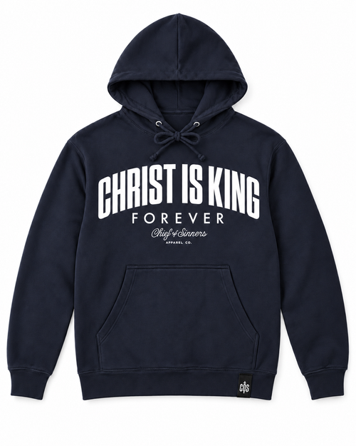 Chief Of Sinners Christ Is King Navy Hoodie — Classic Navy hoodie, front flatlay