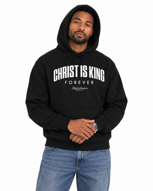 Chief Of Sinners Christ Is King Hoodie — black hoodie, male close-up